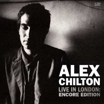 2LP Alex Chilton: Live In London: Encore Edition CLR 485098