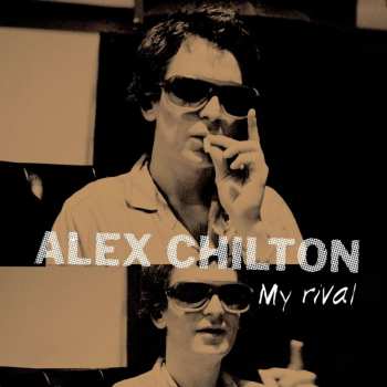 LP Alex Chilton: My Rival 478702