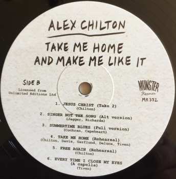 LP Alex Chilton: Take Me Home And Make Me Like It 67643