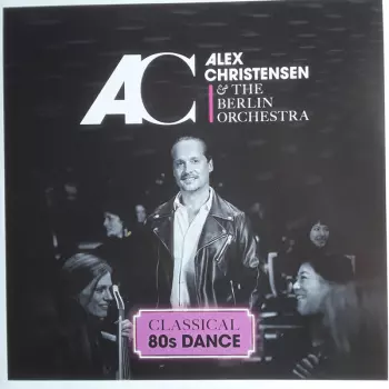 Alex Christensen: Classical 80s Dance