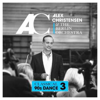 Album Alex Christensen: Classical 90s Dance 3