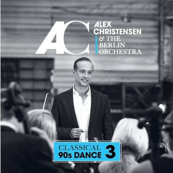 CD Alex Christensen: Classical 90s Dance 3 452115