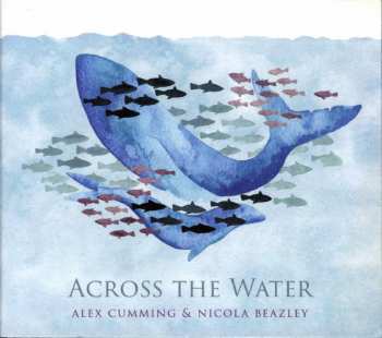 Album Alex Cumming: Across The Water
