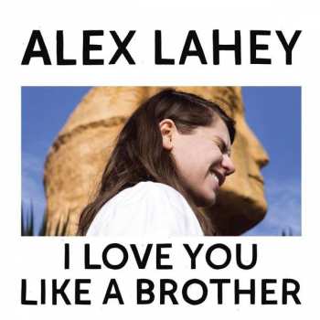Album Alex Lahey: I Love You Like A Brother