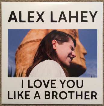 LP Alex Lahey: I Love You Like A Brother 472042