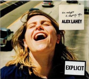 CD Alex Lahey: The Answer Is Always Yes 497341