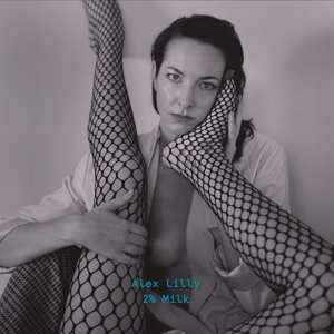 Album Alex Lilly: 2% Milk