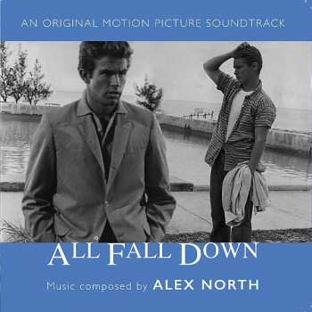Album Alex North: All Fall Down (An Original Motion Picture Soundtrack)
