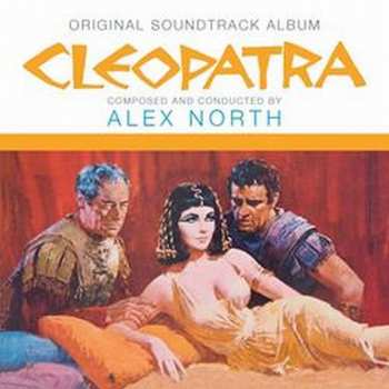 Album Alex North: Cleopatra (Original Soundtrack Album)