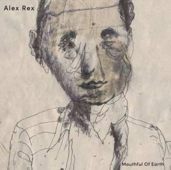 Album Alex Rex: Mouthful Of Earth