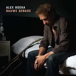 Album Alex Roeka: Rauwe Genade