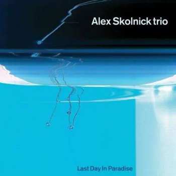 CD Alex Skolnick Trio: Last Day In Paradise 418579