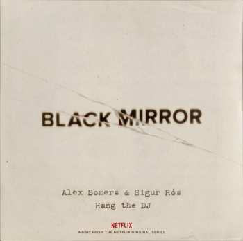 LP Alex Somers: Black Mirror: Hang The DJ (Music From The Netflix Original Series) LTD | CLR 71769