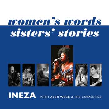 CD Alex & The Copasetics Ineza / Webb: Women's Words - Sisters Stories