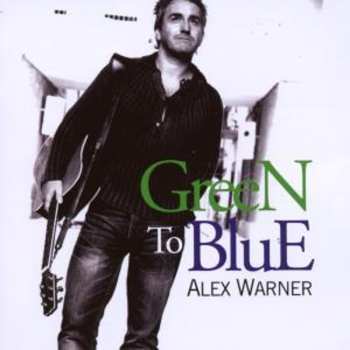 Album Alex Warner: Green to Blue