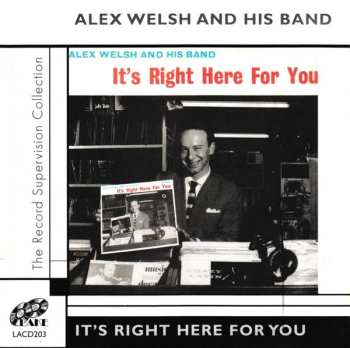 Album Alex Welsh & His Band: It's Right Here For You
