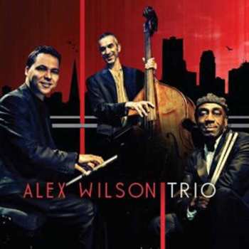 Album Alex Wilson Trio: Alex Wilson Trio