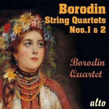Alexander Borodin: Streichquartette Nr.1 & 2