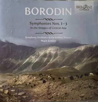 Alexander Borodin: Symphonies Nos. 1-3/In The Steppes Of Central Asia