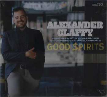 Alexander Claffy: Good Spirits