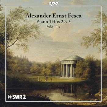 Album Alexander Ernst Fesca: Klaviertrios Nr.2 & 5