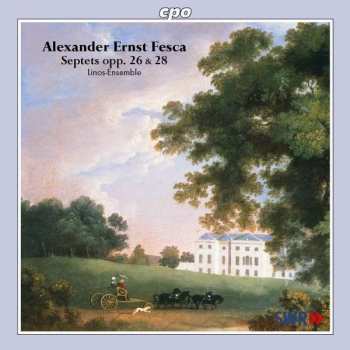 Album Alexander Ernst Fesca: Septets Opp. 26 & 28