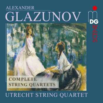 Album Alexander Glasunow: Sämtliche Streichquartette