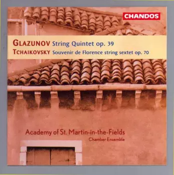 Alexander Glazunov: String Quintet Op. 39 / Souvenir De Florence String Sextet Op. 70