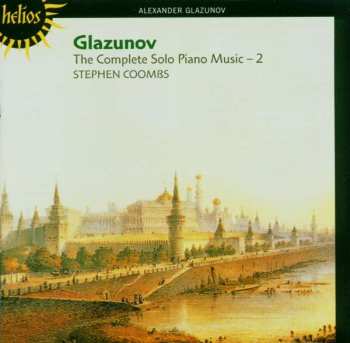 Alexander Glazunov: The Complete Solo Piano Music - 2