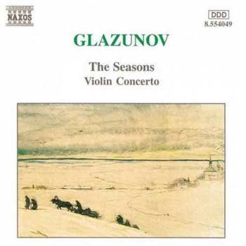 Alexander Glazunov: The Seasons / Violin Concerto