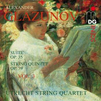 Album Alexander Glazunov: Complete String Quartets Vo. 3 - Suite Op. 35 / String Quintet Op. 39
