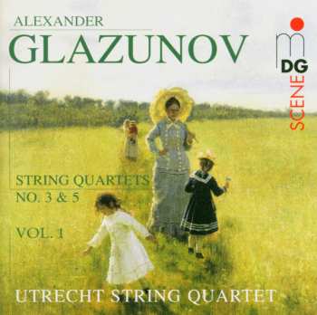 Album Alexander Glazunov: Complete String Quartets Vol. 1