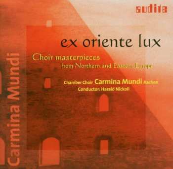 Album Alexander Gretschaninoff: Carmina Mundi Chor - Ex Oriente Lux