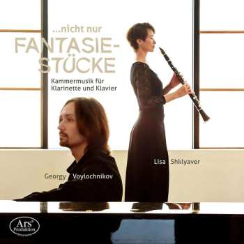 Album Alexander Gretschaninoff: Lisa Shklyaver - ... Nicht Nur Fantasiestücke