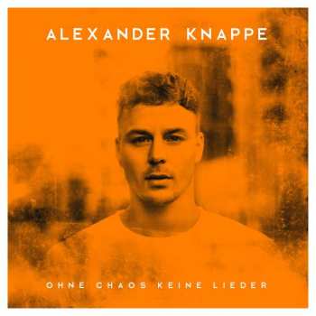 2CD/Merch Alexander Knappe: Ohne Chaos Keine Lieder DLX 229843