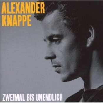Album Alexander Knappe: Zweimal Bis Unendlich