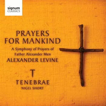 Prayers For Mankind (A Symphony Of Prayers Of Father Alexander Men)