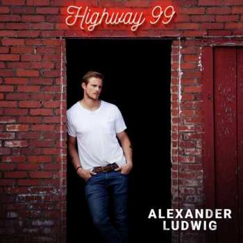 CD Alexander Ludwig: Highway 99 420989
