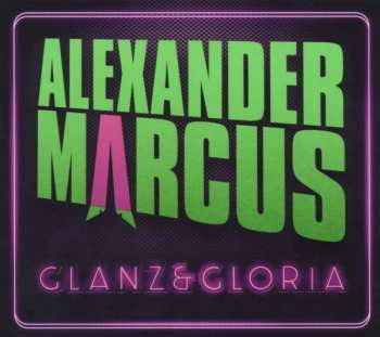 Album Alexander Marcus: Glanz & Gloria