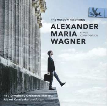 CD Alexander Maria Wagner: The Moscow Recording 534748