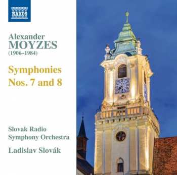 Alexander Moyzes: Symphonies Nos. 7 and 8