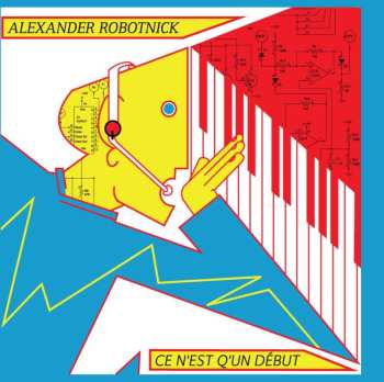 LP Alexander Robotnick: Ce N'Est Q'Un Début LTD 447888