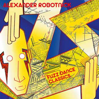 Album Alexander Robotnick: Fuzz Dance Classics