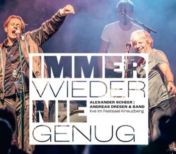 Album Alexander Scheer & Andreas Dresen: Immer Wieder Nie Genug: Live Aus Dem Festsaal Kreuzberg 2022