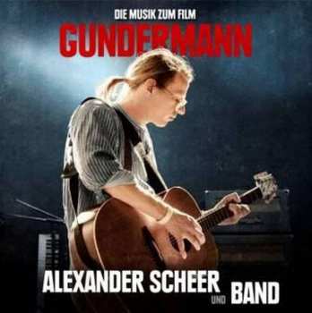 Album Alexander Scheer Und Band: Gundermann (Die Musik Zum Film)