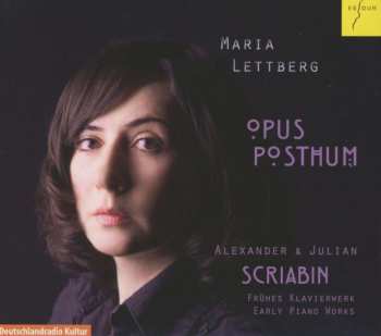 Alexander Scriabine: Frühe Klavierwerke - Opus Posthum