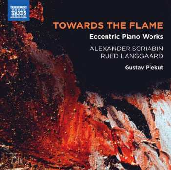 Album Alexander Scriabine: Gustav Piekut - Towards The Flame