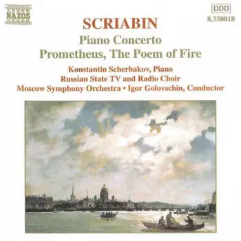Alexander Scriabine: Piano Concerto • Prometheus • Preludes