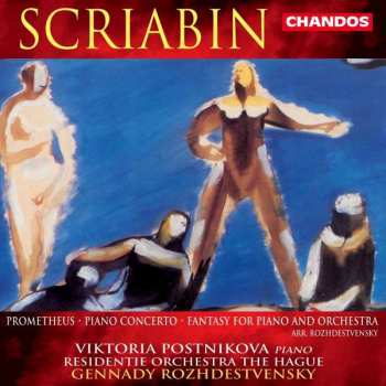 Album Alexander Scriabine: Prometheus / Piano Concerto / Fantasy For Piano And Orchestra