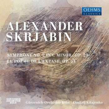 CD Alexander Scriabine: Symphony No. 2 In C Minor, Op. 29 : 'Le Poème de L'extase', Op. 54 475775